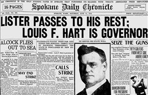 A photo of the front page of the <I>Spokane Daily Chronicle</I> from June 14, 1919. A full-page, large-type headline reads "LISTER PASSES TO HIS REST; LOUIS F. HART IS GOVERNOR." There is a photograph of Lister to the right center of the page with the caption "HE SERVED HIS STATE WELL."