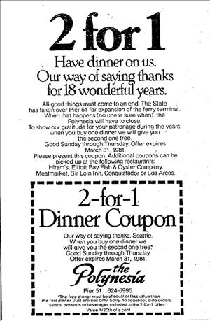 Advertisement for 2-for-1 coupon, Polynesia Restaurant, Pier 51, Seattle.  