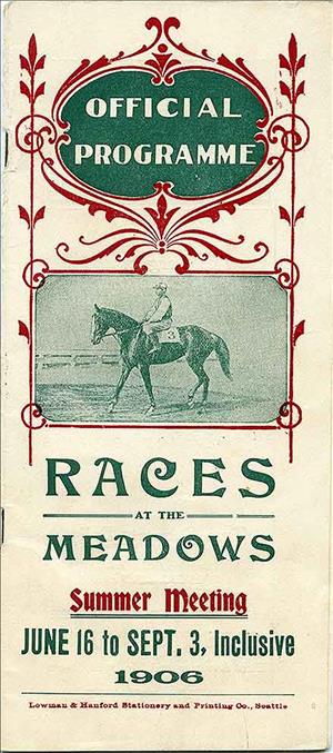 Cover of sports program titled, "Official programme, races at the meadows : summer meeting, June 16 to Sept. 3, inclusive, 1906."  Dark green and red print on illustrated cover. Includes advertisements. 