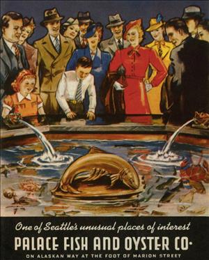 Illustration of a group of adults and children crowded around a fountain filled with fish and crustaceans above the text "One. of Seattle's unusual places of interest, Palace Fish and Oyster Company"